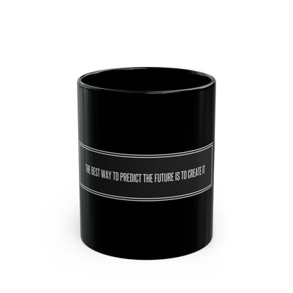 Inspirational Quote Black Coffee Mug - 11oz & 15oz Sizes