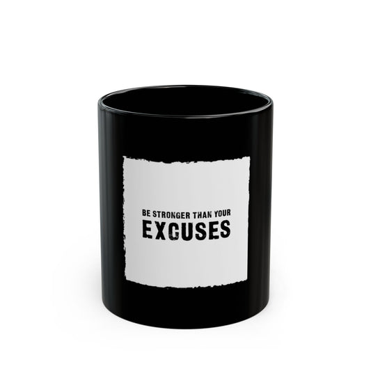 Motivational Black Mug - "Be Stronger Than Your Excuses" - Perfect Gift for Fitness Enthusiasts